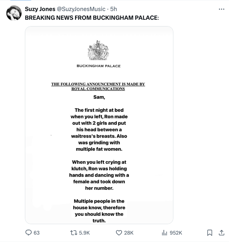 document - Suzy Jones 5h Breaking News From Buckingham Palace Buckingham Palace The ing Announcement Is Made By Royal Communications Sam, The first night at bed when you left, Ron made out with 2 girls and put his head between a waitress's breasts. Also w